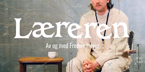 Riksteatret: L\u00e6reren \/\/ Parkteatret \/\/ Moss Kulturhus