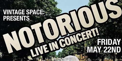NOTORIOUS (Live in Concert)