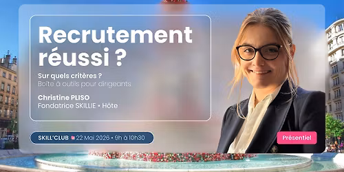 SKILL CLUB - Comment savoir concr\u00e8tement si un recrutement est r\u00e9ussi ?