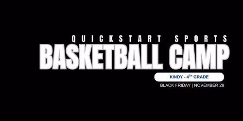 Quickstart | Black Friday Basketball Camp