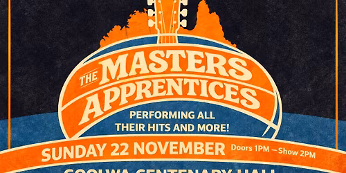 The Masters Apprentices - Goolwa Centenary Hall