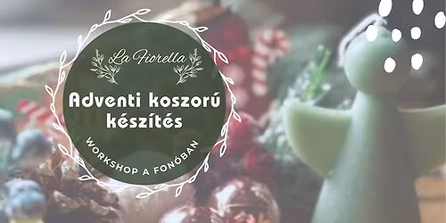 Adventi koszor\u00fa k\u00e9sz\u00edt\u0151 workshop