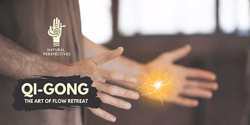 Qi-Gong: The Art of Flow Retreat