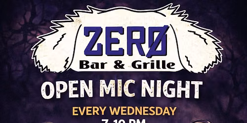 ZERO\u2019S Open Mic Night with GROUND ZERO BAND