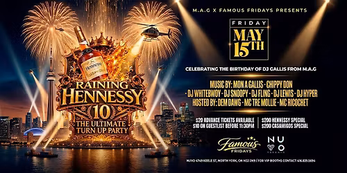 RAINING HENNESSEY - A Famous Fridays Special Event Friday May 15 @ Nuvo