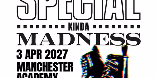 Special Kinda Madness: Manchester