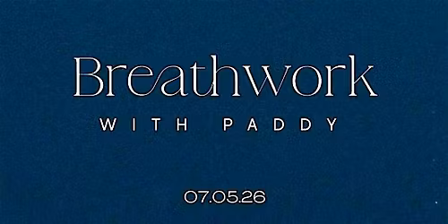 Breathwork Journey with Paddy
