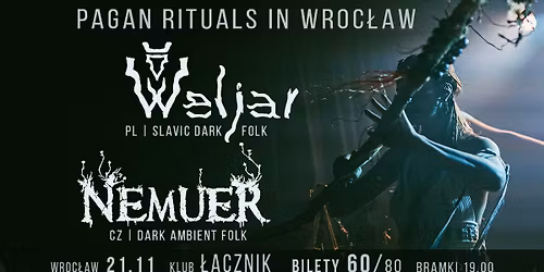 PAGAN RITUALS: Weljar + NEMUER (CZ) - Wroc\u0142aw, Klub \u0141\u0105cznik | 21\/11\/2025