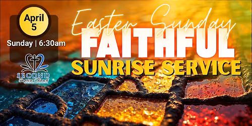 Easter Sunrise Service (@ Second with First Baptist Church)