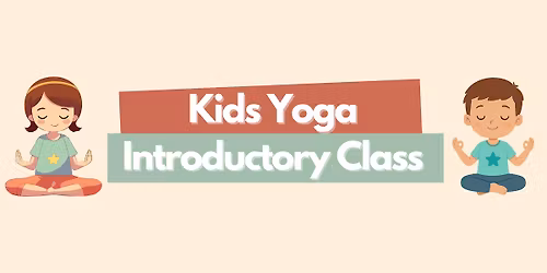 Kids Yoga Introductory Class