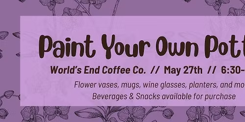 Paint Your Own Pottery at World\u2019s End Coffee Co.