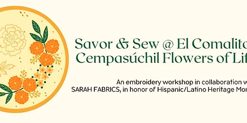 Savor & Sew: Cempas\u00fachil Flowers of Life