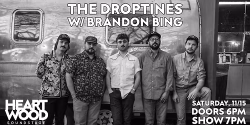 11\/15 - The Droptines with Brandon Bing @ Heartwood Soundstage