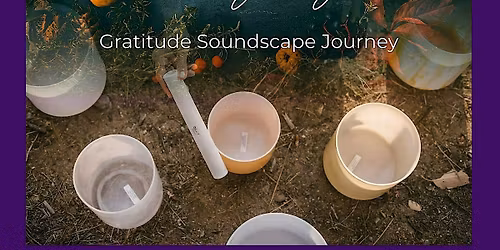 Thanksgiving Gratitude Soundscape Journey