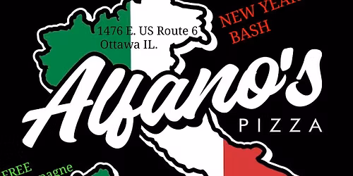 NEW YEARS BASH @ ALFANO'S PIZZA OF OTTAWA IL Wed. Dec. 31 DINNER & SHOW 7P-12A