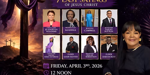 Good Friday Service: The 7 Last Sayings of Jesus Christ