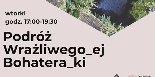 Podr\u00f3\u017c Wra\u017cliwego\/ej Bohatera\/ki\ud83c\udf38 - Warsztaty dot. terapii ruchem, oddechem i d\u017awi\u0119kiem. 