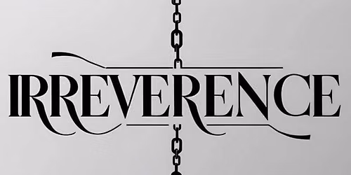 IRREVERANCE