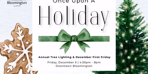 Downtown Bloomington: Annual Tree Lighting Ceremony & December First Friday