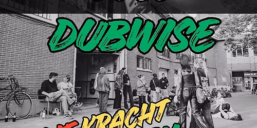 Landlopers Goes DUBWISE \/ Powered By Drijfkracht Soundsystem