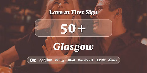 50+ Singles Night @ Alchemist Glasgow|Love at First Sign