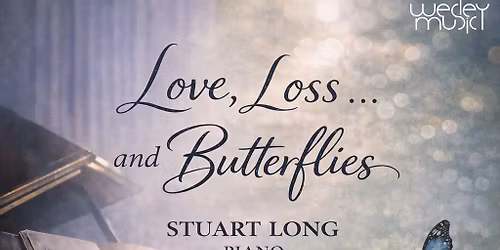 Love, Loss... and Butterflies