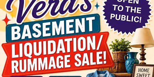 Vera\u2019s Basement Liquidation\/Rummage Sale