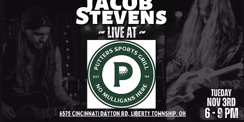 Jacob Stevens Live at Putters Liberty TWP (TUES)