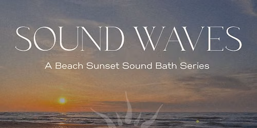 Beach Sunset Sound Bath Series