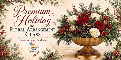 Premium Holiday Floral Arrangement Class