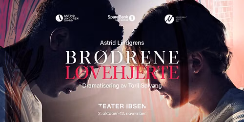 Teater Ibsen: Br\u00f8drene L\u00f8vehjerte \/\/ Bakkenteigen kulturhus