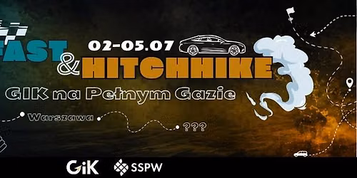 FAST & HITCHHIKE - GiK na Pe\u0142nym Gazie