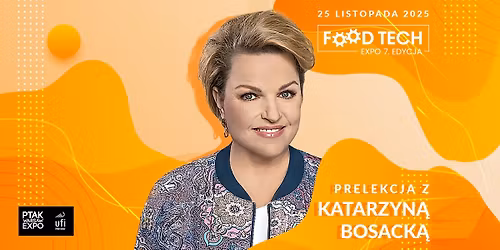 Prelekcja z Katarzyn\u0105 Bosack\u0105 | Food Tech Expo