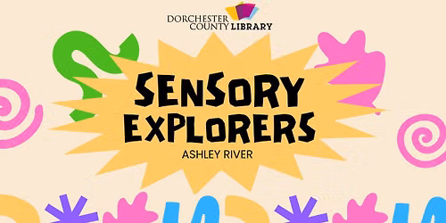 Sensory Explorers - Ashley River Branch