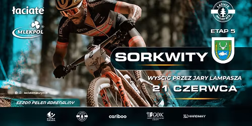 \u0141aciate Mazury MTB Etap 5 Sorkwity - Wy\u015bcig przez Jary Lampasza