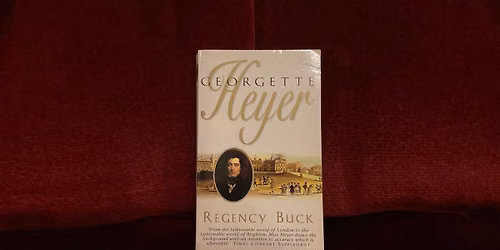 Talk and Discussion on Regency Buck by Georgette Heyer led by Chris Ashbolt