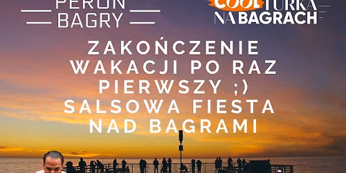 Zakonczenie Wakacji po raz pierwszy - Wieczorna salsowa fiesta w Peron Bagry