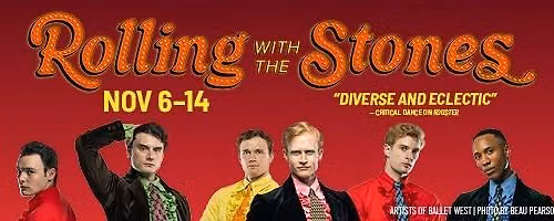 Ballet West Presents: "Rolling With The Stones"