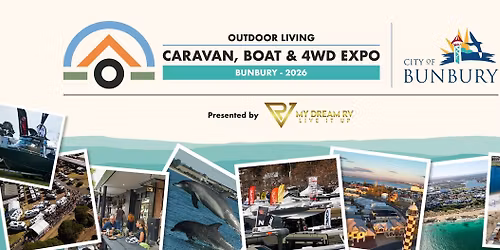 Bunbury Outdoor Living, Caravan, Boat & 4WD Expo