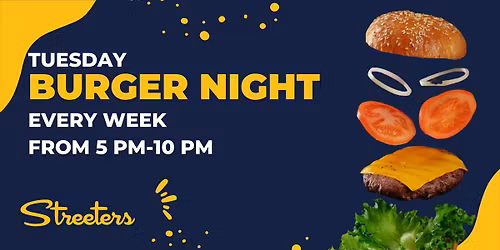Streeters Burger Night \u2014 Every Tuesday! \ud83c\udf5f