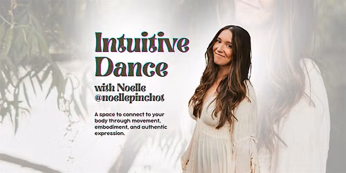 Intuitive Dance with Noelle Pinchot