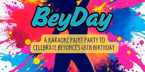 BeyDay: Beyonce-Themed Karaoke Paint Party