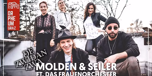MOLDEN & SEILER FT. DAS FRAUENORCHESTER \u2022 Orpheum Graz