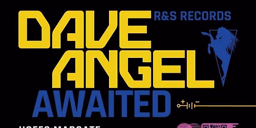 Awaited: Dave Angel (R&S Records Album Release Tour)