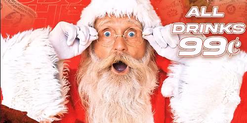 99\u00a2 Drinks ALL day!