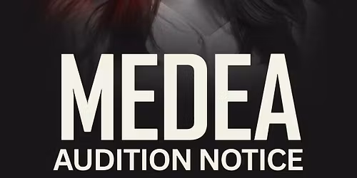 Medea Auditions