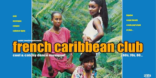 FRENCH CARIBBEAN PARTY mit DJ SAINT TONAIRE