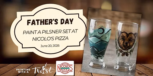 Father's Day Paint a Pilsner Set at Nicolo's Pizza | June 20