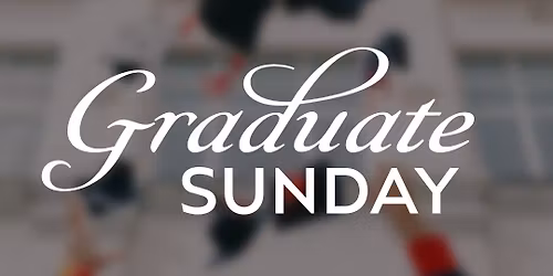 Graduate Sunday