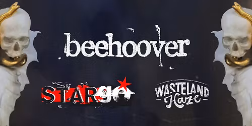 Konzert: Beehoover \u2013 Stargo \u2013 Wasteland Haze
